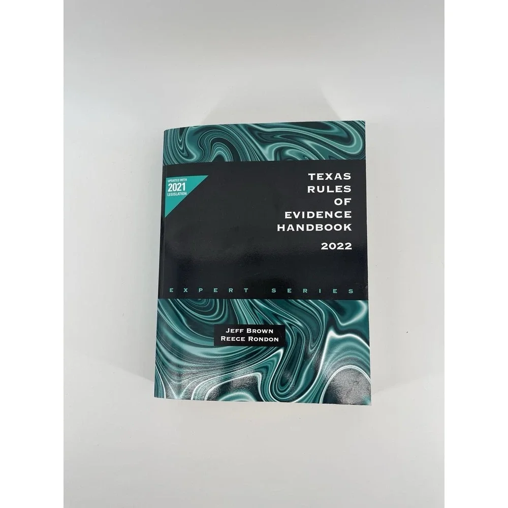 Texas Rules of Evidence Handbook 2022 Edition Paperback OConnor Law Book